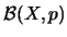 ${\cal
B}(X,p)$