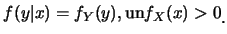 $\displaystyle f(y\vert x)=f_Y(y), \mbox{�u�n}f_X(x)>0\raisebox{-1.2mm}{�C}$