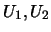 $U_1, U_2$