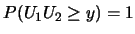 $P(U_1 U_2\geq y
)=1$