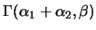 $
\Gamma(\alpha_1+\alpha_2,\beta)$