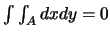 $\int\int_Adxdy=0$