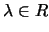 $\lambda\in R$
