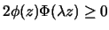 $2\phi(z)\Phi(\lambda z)\geq 0$