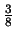 $\frac{3}{8}$