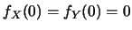 $f_X(0)=f_Y(0)=0$