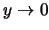$y\rightarrow 0$