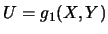 $U=g_1(X,Y)$