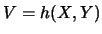 $V=h(X,Y)$