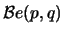 ${\cal B}e(p, q)$