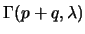 $\Gamma(p+q, \lambda)$