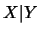 $X\vert Y$