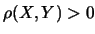$\rho(X,Y)>0$
