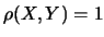 $\rho(X,Y)=1$