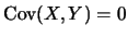 $\mbox{Cov}(X,Y)=0$
