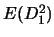 $E(D_1^2)$