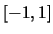 $[-1,1]$