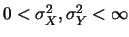 $0<\sigma_X^2,\sigma_Y^2<\infty$