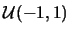 $\mathcal{U}(-1,1)$