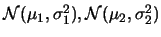 ${\cal N}(\mu_1,\sigma_1^2),{\cal
N}(\mu_2,\sigma_2^2)$