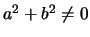 $a^2+b^2\neq 0$