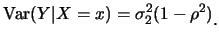 $\displaystyle \mbox{Var}(Y\vert X=x)=\sigma_2^2 (1-\rho^2)\raisebox{-1.2mm}{。}$