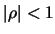 $\vert\rho\vert< 1$