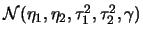 $\mathcal{N}(\eta_1,\eta_2,\tau_1^2,\tau_2^2,\gamma)$