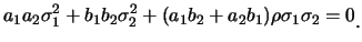 $\displaystyle a_1a_2\sigma_1^2+b_1b_2\sigma_2^2+(a_1b_2+a_2b_1)\rho\sigma_1\sigma_2=0\raisebox{-1.2mm}{。}$