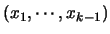 $(x_1,\cdots,x_{k-1})$