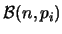 ${\cal B}(n,p_i)$