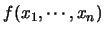 $f(x_1,\cdots,x_n)$