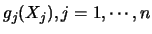 $g_j(X_j),j=1,\cdots,n$