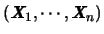 $(\mbox{\it\textbf{X}}_1,\cdots,\mbox{\it\textbf{X}}_n)$