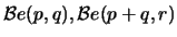 ${\cal B}e(p,q),{\cal
B}e(p+q,r)$