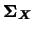 $\mbox{\mathversion{bold}{$\Sigma$}}_{\mbox{\scriptsize\mathversion{bold}{$X$}}}$