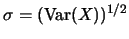 $\sigma=(\mbox{Var}(X))^{1/2}$