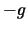 $-g$