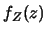 $\displaystyle f_Z(z)$
