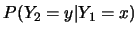 $\displaystyle P(Y_2=y\vert Y_1=x)$