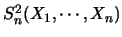 $S^2_n(X_1, \cdots
,X_n)$