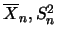 $\overline{X}_n, S^2_n$