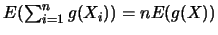 $E(\sum^n_{i=1} g(X_i))=n E(g(X))$