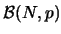 $\mathcal{B}(N,p)$
