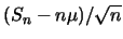 $(S_n-n\mu)/\sqrt{n}$