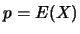 $p=E(X)$