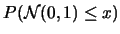 $P(\mathcal{N}(0,1)\leq
x)$