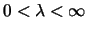 $0<\lambda<\infty$