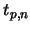 $t_{p,n}$