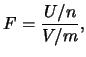 $\displaystyle F=\frac {U/n}{V/m},$
